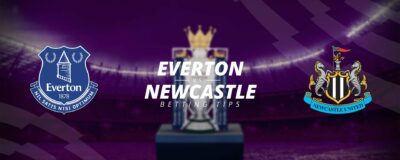 EVERTON VS NEWCASTLE: BETTING TIPS