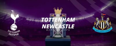 TOTTENHAM VS NEWCASTLE UNITED: BETTING TIPS