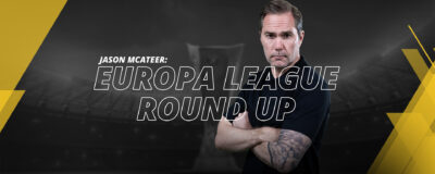 JASON MCATEER EUROPA LEAGUE ROUND UP